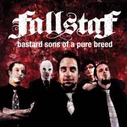 Fallstaf : Bastard Sons of a Pure Breed